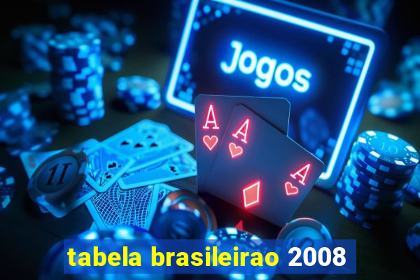 tabela brasileirao 2008